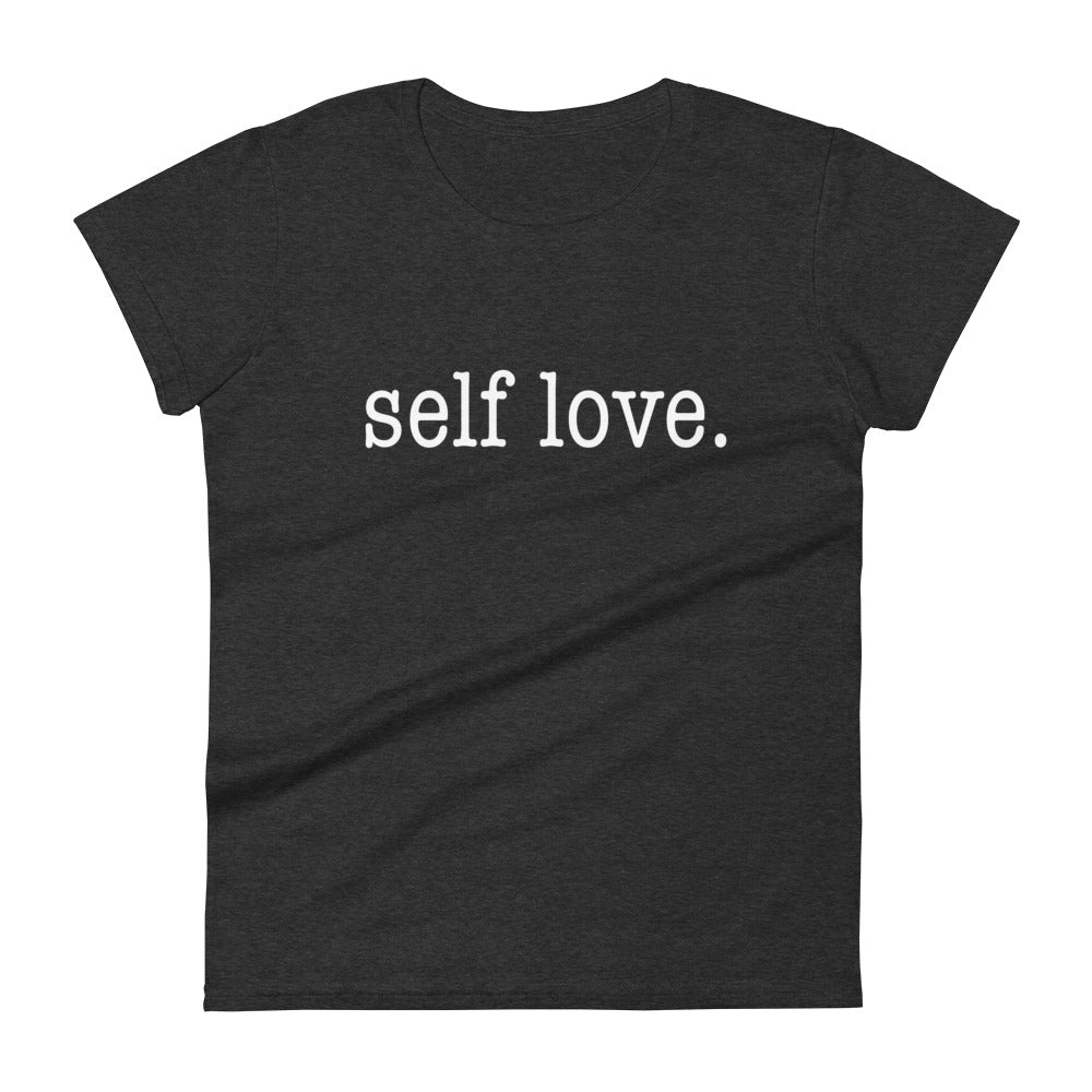 "self-love" Women's short sleeve t-shirt