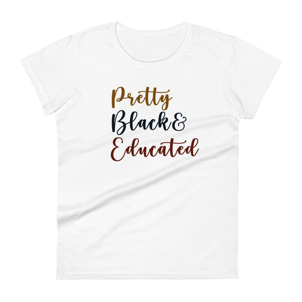 "Pretty, Black & Educated" Women's short sleeve t-shirt